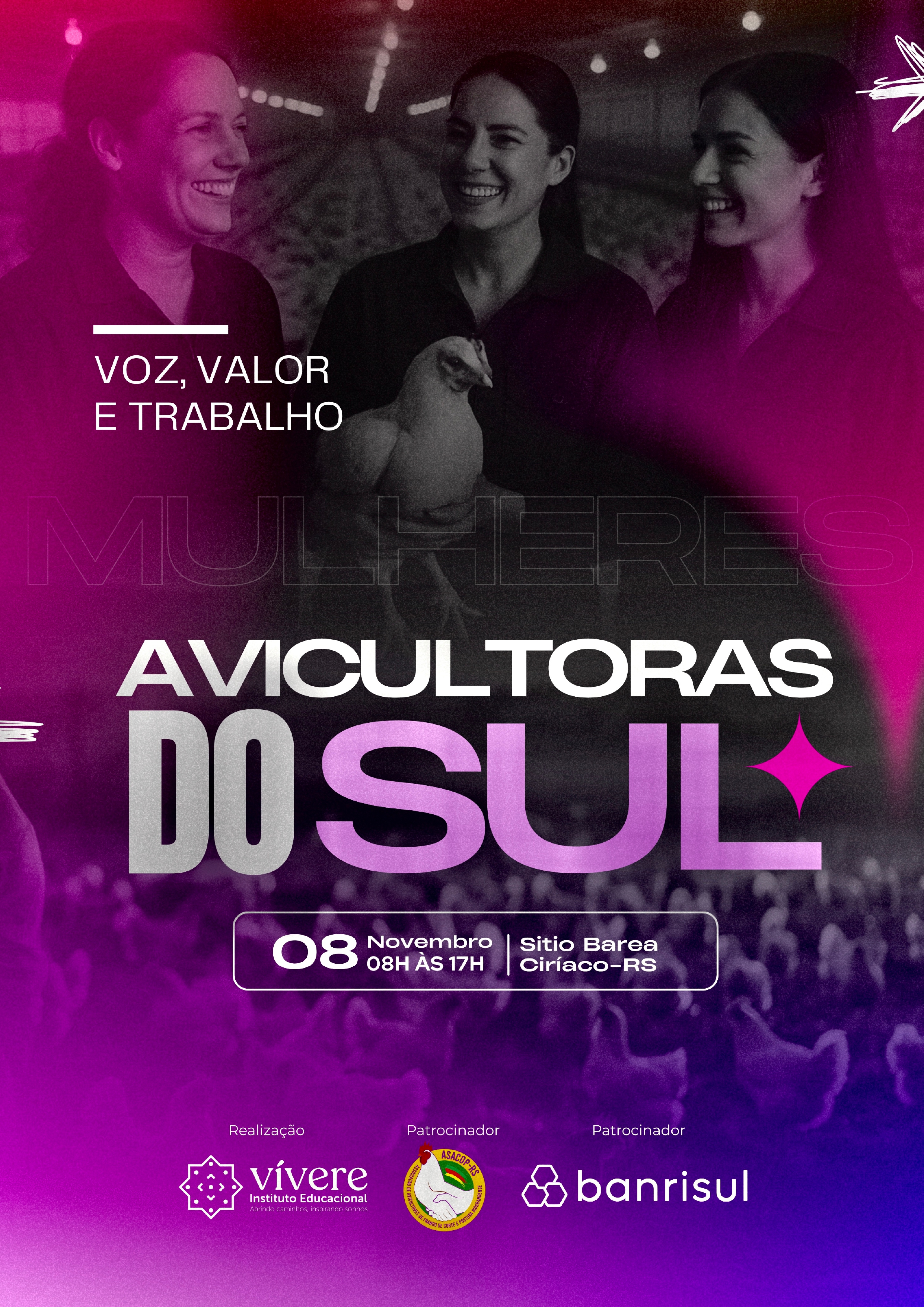 O Instituto Vívere, Banrisul e Asacop convidam as Avicultoras do Sul para um dia de conexão, aprendizado e celebração da força feminina no campo.
